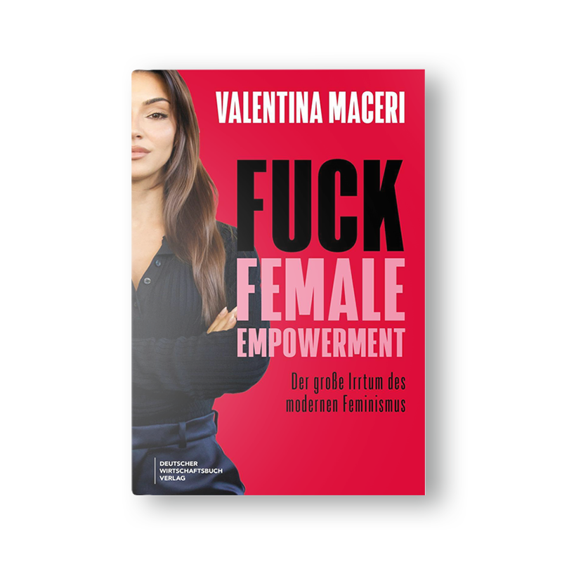 Fuck Female Empowerment