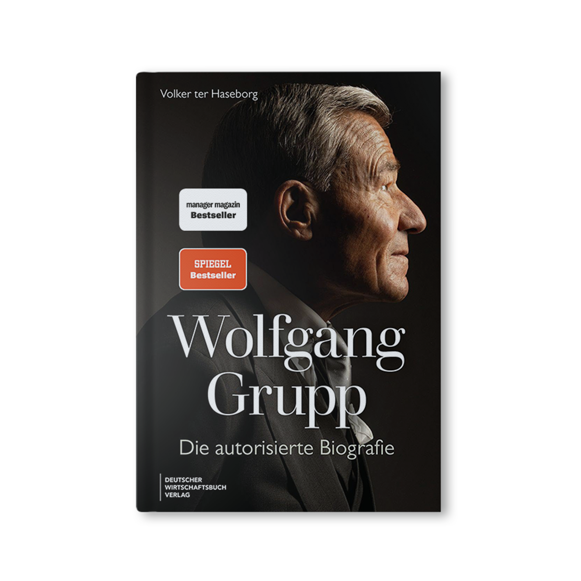 Wolfgang Grupp: Die autorisierte Biografie
