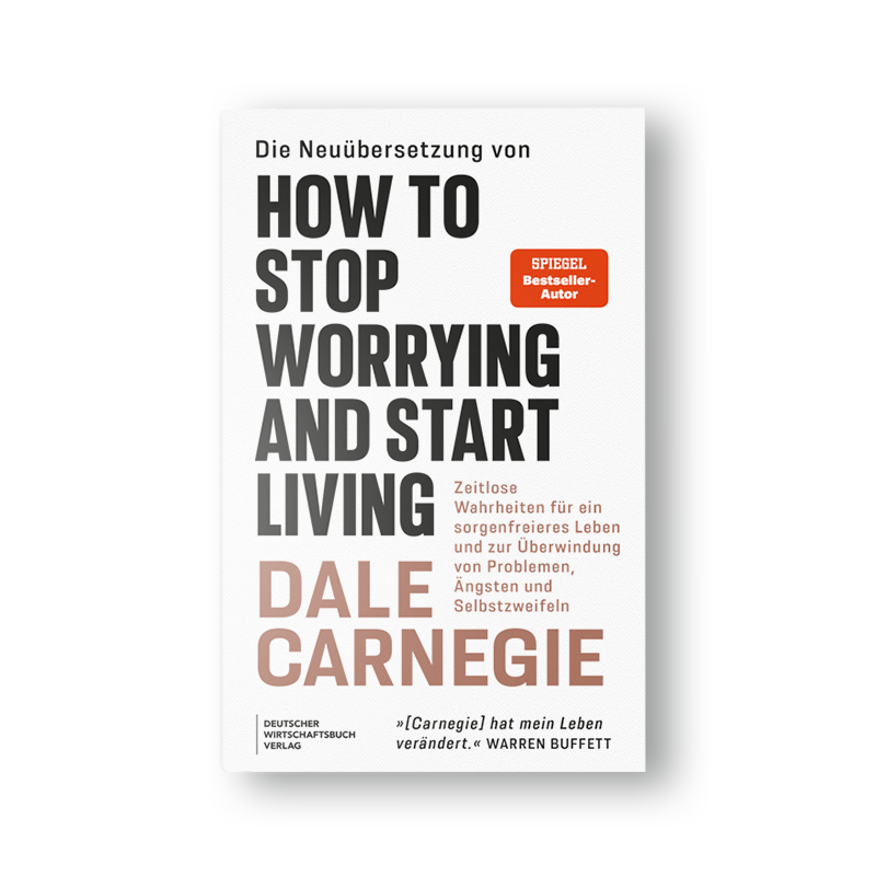 Die Neuübersetzung von How to Stop Worrying and Start Living
