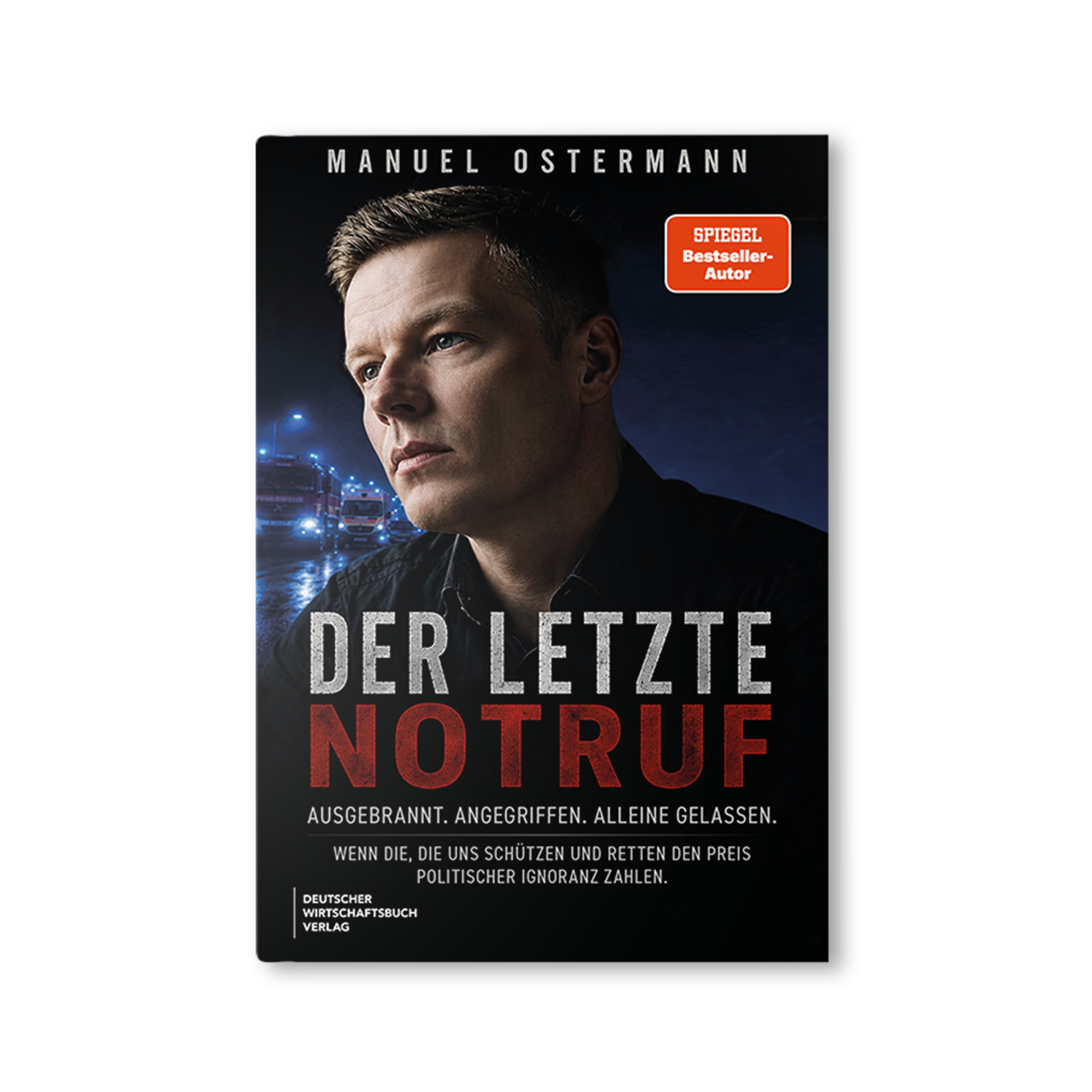 Der letzte Notruf: Ausgebrannt. Angegriffen. Alleine gelassen.